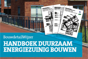 Oplage BouwdetailWijzer handboek Duurzaam Energiezuinig Bouwen opnieuw verhoogd